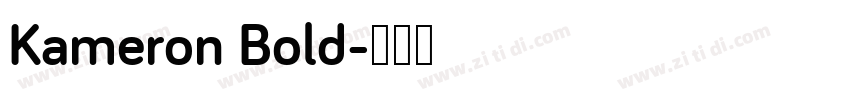 Kameron Bold字体转换